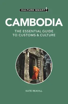 Cambodia - Culture Smart!. The Essential Guide to Customs & Culture, 2 Revised edition, Paperback/Kate Reavill