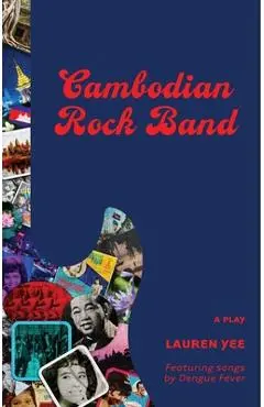 Cambodian Rock Band - Lauren Yee