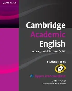 Cambridge Academic English B2 Upper Intermediate Student's Book: An Integrated Skills Course for Eap, Paperback/Martin Hewings