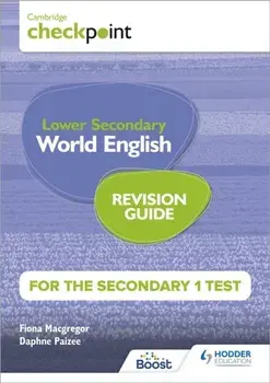 Cambridge Checkpoint Lower Secondary World English for the Secondary 1 Test Revision Guide, Paperback/Daphne Paizee