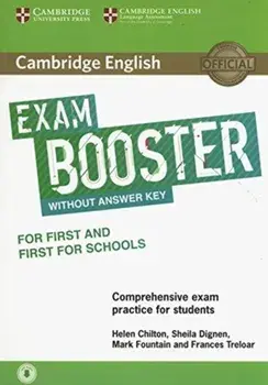 Cambridge English Exam Booster for First and First for Schools Without Answer Key with Audio: Comprehensive Exam Practice for Students, Paperback/Helen Chilton