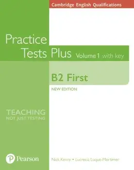 Cambridge English Qualifications: B2 First Volume 1 Practice Tests Plus with key, Paperback/Lucrecia Luque-Mortimer