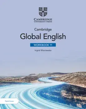 Cambridge Global English Workbook 11 with Digital Access (2 Years)/Ingrid Wisniewska