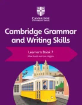 Cambridge Grammar and Writing Skills Learner's Book 7, Paperback/Mike Gould