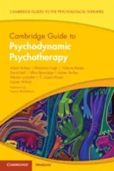 Cambridge Guide to Psychodynamic Psychotherapy, Paperback/***