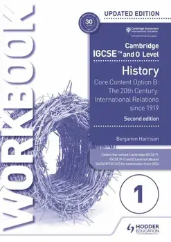 Cambridge IGCSE and O Level History Workbook 1 - Core content Option B: The 20th century: International Relations since 1919 2nd Edition, Paperback/Benjamin Harrison