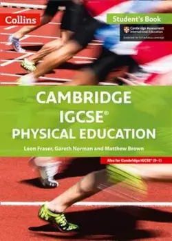 Cambridge IGCSE Physical Education: Student Book, Paperback/Leon Fraser