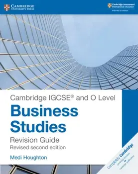 Cambridge IGCSE (R) and O Level Business Studies Second Edition Revision Guide, Paperback/Medi Houghton