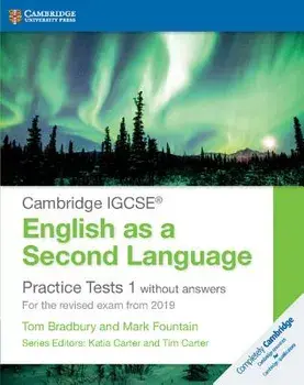 Cambridge IGCSE (R) English as a Second Language Practice Tests 1 without Answers. For the Revised Exam from 2019, Paperback/Mark Fountain