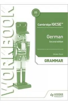 Cambridge IGCSE (TM) German Grammar Workbook Second Edition - Helen Kent