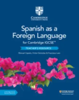 Cambridge Igcse(tm) Spanish as a Foreign Language Teacher's Resource with Cambridge Elevate, Paperback/Manuel Capelo