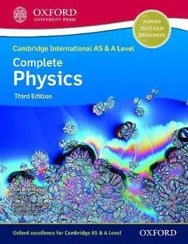 Cambridge International AS & A Level Complete Physics. 3 Revised edition/Hossam Attya