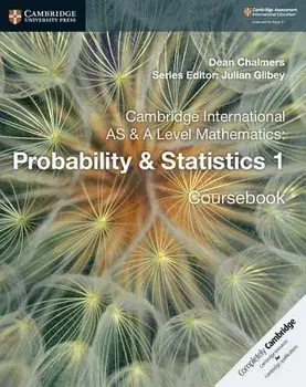 Cambridge International as & a Level Mathematics: Probability & Statistics 1 Coursebook, Paperback/Dean Chalmers