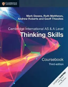 Cambridge International AS & A Level Thinking Skills Coursebook, Paperback (3rd Ed.)/Mark Dawes