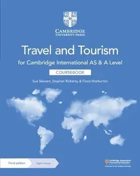 Cambridge International AS and A Level Travel and Tourism Coursebook with Digital Access (2 Years). 3 Revised edition/Fiona Warburton