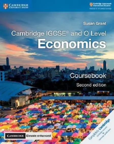 Cambridge International IGCSE and O Level Economics Coursebook | Susan Grant