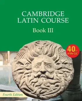 Cambridge Latin Course Book 3 Student's Book. 4 Revised edition, Paperback/Cambridge School Classics Project