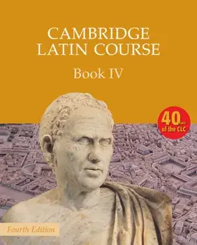Cambridge Latin Course Book 4 Student's Book. 4 Revised edition, Paperback/Cambridge School Classics Project