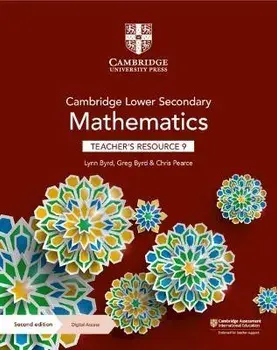 Cambridge Lower Secondary Mathematics Teacher's Resource 9 with Digital Access. 2 Revised edition/Chris Pearce
