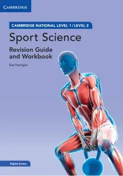 Cambridge National in Sport Science Revision Guide and Workbook with Digital Access (2 Years). Level 1/Level 2/Sue Hartigan