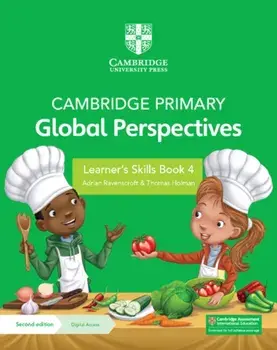 Cambridge Primary Global Perspectives Learner's Skills Book 4 with Digital Access (1 Year). 2 Revised edition/Thomas Holman