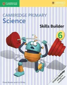 Cambridge Primary Science Skills Builder 6, Paperback/Liz Dilley