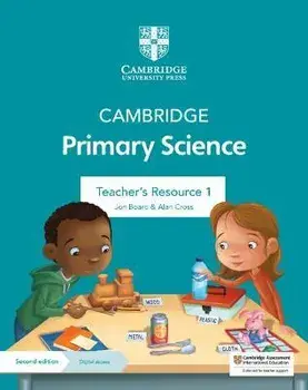 Cambridge Primary Science Teacher's Resource 1 with Digital Access. 2 Revised edition/Alan Cross