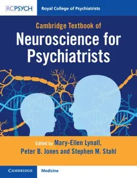 Cambridge Textbook of Neuroscience for Psychiatrists, Paperback/***