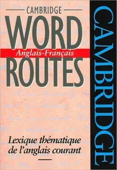 Cambridge Word Routes Anglais-Francais: Lexique Thematique de L'Anglais Courant, Paperback/McCarthy Michael