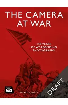 Camera at War - Hilary Roberts