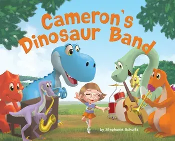 Cameron's Dinosaur Band, Hardcover/Stephanie Schultz