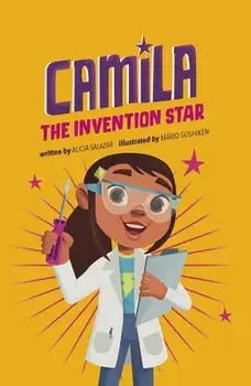Camila the Invention Star, Paperback/Alicia Salazar