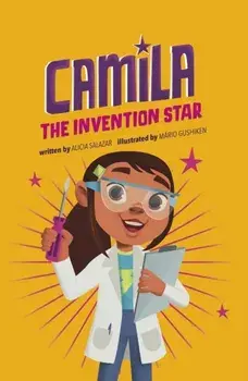 Camila the Invention Star, Paperback/Alicia Salazar