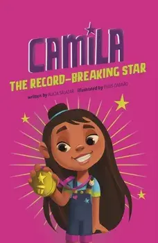 Camila the Record-Breaking Star, Paperback/Alicia Salazar