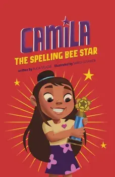 Camila the Spelling Bee Star, Paperback/Alicia Salazar