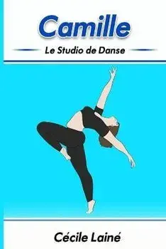 Camille: Le Studio de Danse, Paperback/Jennifer Nolasco