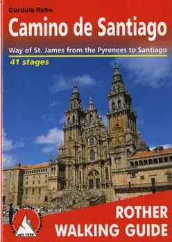 Camino de Santiago walking g. 42W Pyrenees to Santiago, Paperback/Cordula Rabe
