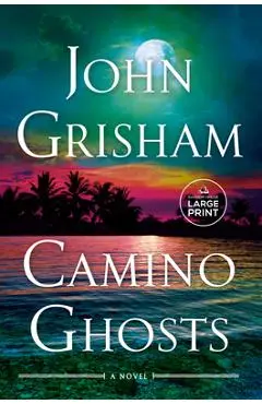 Camino Ghosts - John Grisham