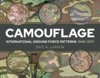 Camouflage. Modern International Military Patterns, Hardback/Eric H Larson