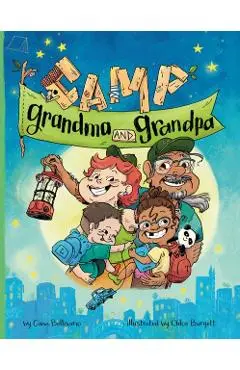 Camp Grandma and Grandpa - Gina Bellisario