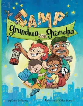 Camp Grandma and Grandpa, Hardback/Gina Bellisario