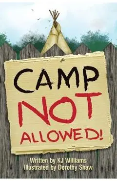 Camp Not Allowed - K. J. Williams
