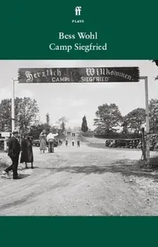 Camp Siegfried. Main, Paperback/Bess Wohl