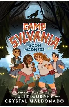 Camp Sylvania: Moon Madness - Julie Murphy