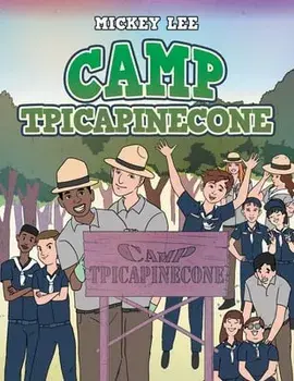 Camp Tpicapinecone, Paperback/Mickey Lee