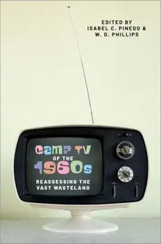 Camp TV of the 1960s. Reassessing the Vast Wasteland, Paperback/***