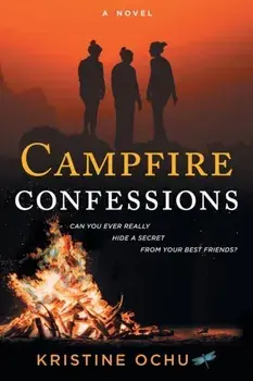 Campfire Confessions, Paperback/Kristine Ochu