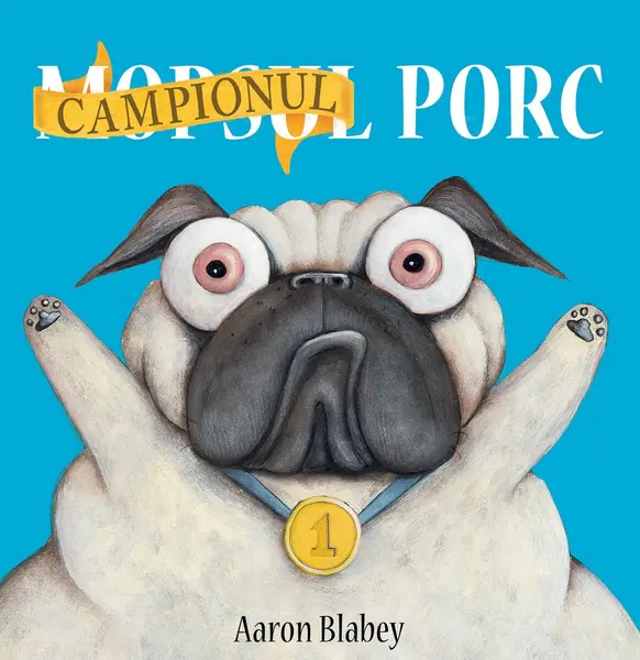 Campionul Porc - Aaron Blabey