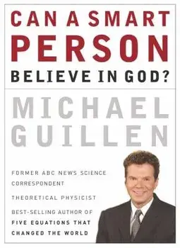 Can a Smart Person Believe in God?, Paperback/Michael Guillen