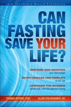 Can Fasting Save Your Life?, Hardback/Alan Goldhamer